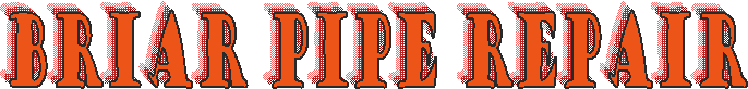 Briar Pipe Repair 

